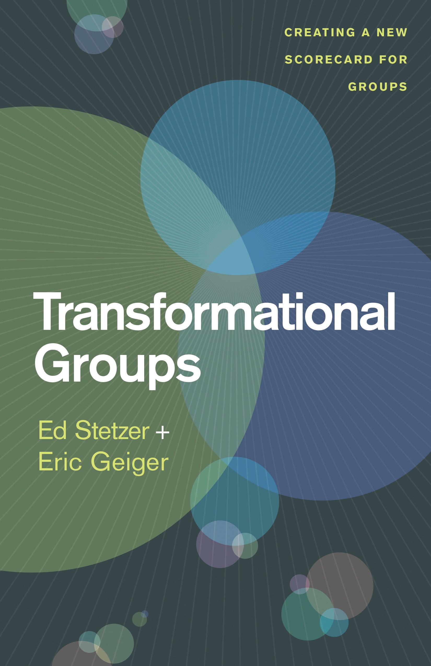 Transformational Groups: Creating a New Scorecard For Groups