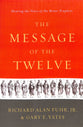 The Message of the Twelve: Hearing the Voice of the Minor Prophets