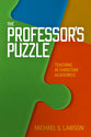 The Professor's Puzzle: Teaching in Christian Higher Education