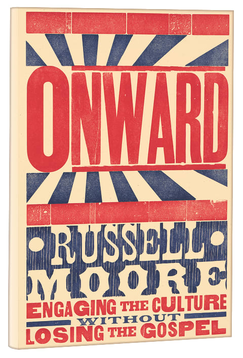 Onward: Engaging the Culture Without Losing the Gospel