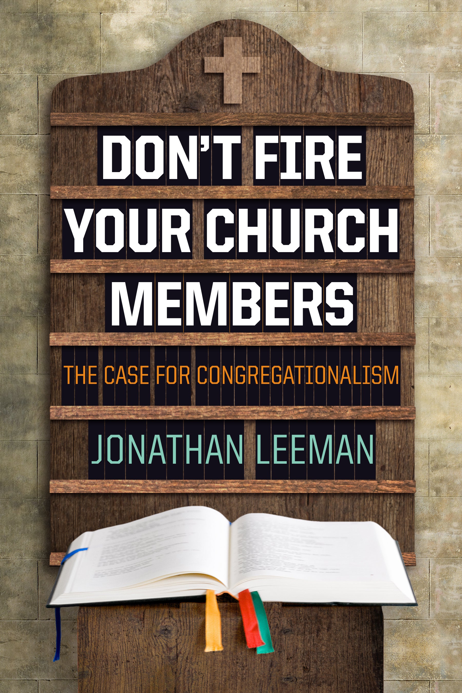 Don't Fire Your Church Members: The Case For Congregationalism