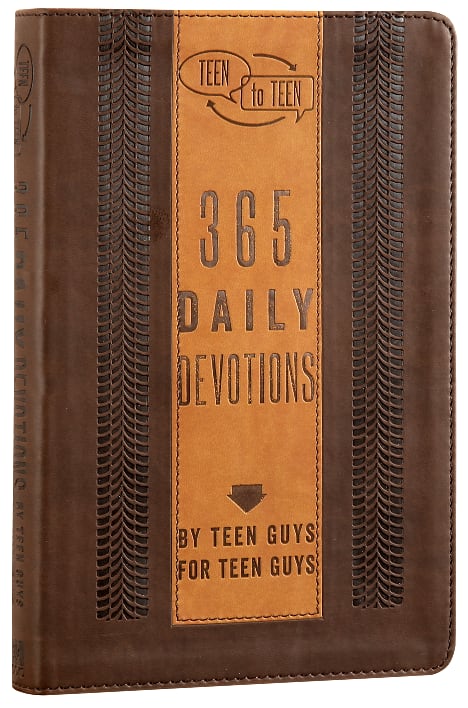 Teen to Teen: 365 Daily Devotions By Teen Guys For Teen Guys (365 Daily Devotions Series)