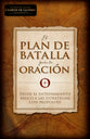 El Plan De Batalla Para La Oracin (The Battle Plan For Prayer) (Spanish)