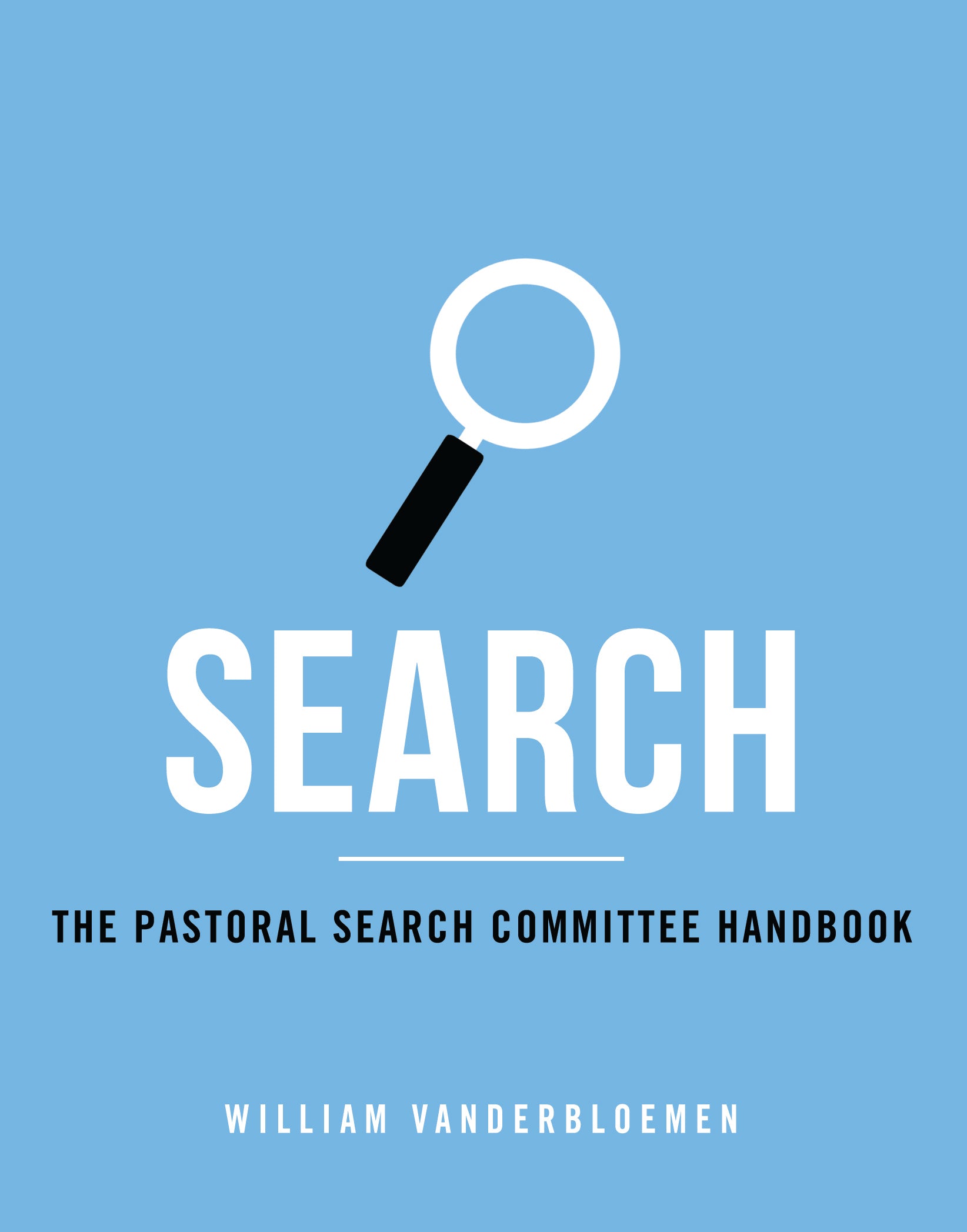 Search: The Pastoral Search Committee (Handbook)
