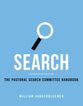 Search: The Pastoral Search Committee (Handbook)