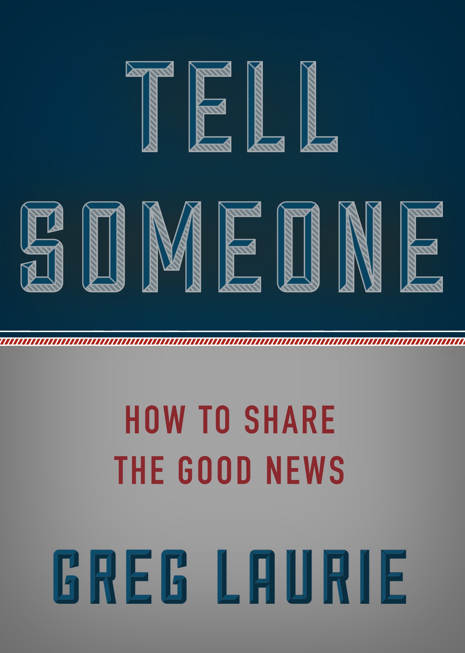 Tell Someone: You Can Share the Good News