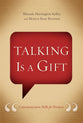 Talking is a Gift