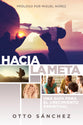 Hacia La Meta: Una Guia Para El Crecimiento Espiritual (Spanish)