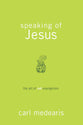 Speaking of Jesus