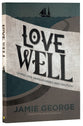 Love Well
