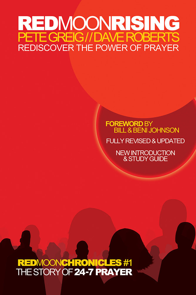 Red Moon Rising How 24-7 Prayer is Awakening a Generation (15Th Anniversary Edition) (#01 in Red Moon Chronicles Series)