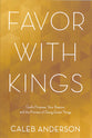 Favor With Kings