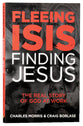 Fleeing ISIS, Finding Jesus: The Real Story of God At Work