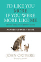 I'd Like You More If You Were More Like Me (Member Connect Guide)