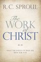 The Work of Christ: What the Events of Jesus' Life Mean For You