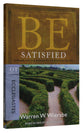 Be Satisfied (Ecclesiastes) (Be Series)