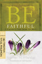 Be Faithful (1 & 2 Timothy, Titus, Philemon) (Be Series)