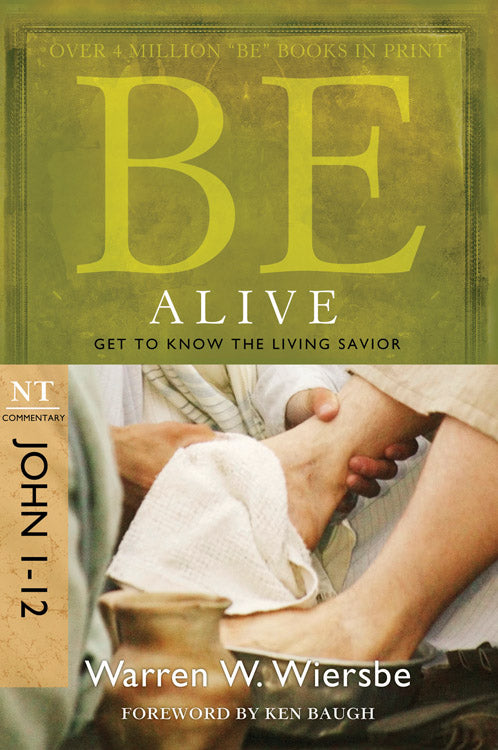 Be Alive (John 1-12) (Be Series)