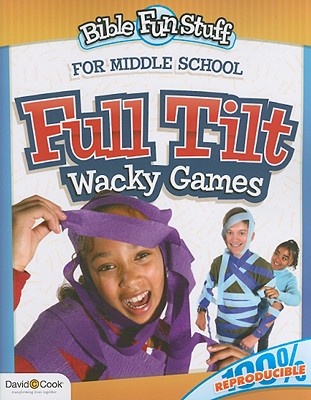 Full Tilt Wacky Games (Reproducile) (Primary 2/3 Grade) (Bible Fun Stuff Series)