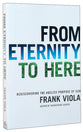 From Eternity to Here