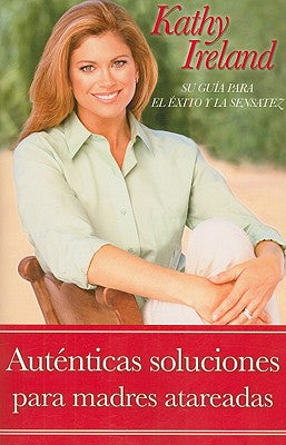 Autenticas Soluciones Para Mad (Real Solutions For Busy Mums) (Spanish)