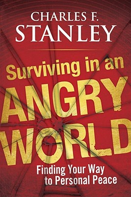 Surviving in An Angry World