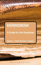 Mormonism: A Guide For the Perplexed (Guides For The Perplexed Series)