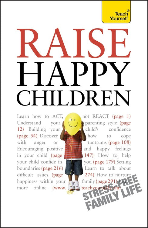 Teach Yourself: Raise Happy Children