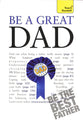 Teach Yourself: Be a Great Dad