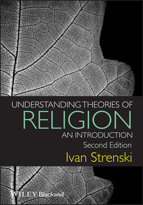 Understanding Theories of Religion (2nd Edition)