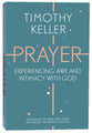 Prayer: Experiencing Awe and Intimacy With God