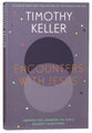 Encounters With Jesus: Unexpected Answers to Life's Biggest Questions