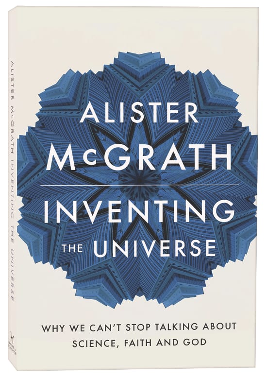 Inventing the Universe: Why We Can't Stop Talking About Science, Faith and God