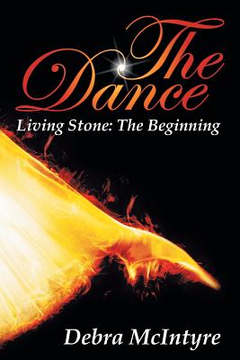 The Dance: Living Stone: The Beginning