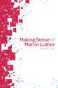 Making Sense of Martin Luther (Participant Book)
