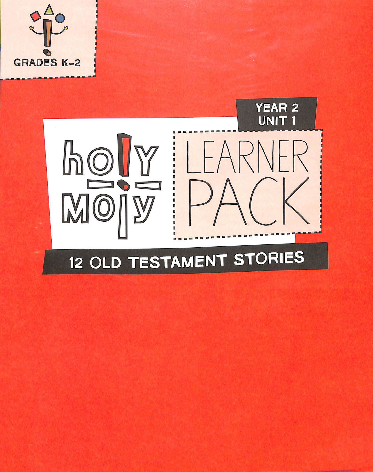 Year 2 Unit 1 Grades K-2 (Learner Pack) (Holy Moly Series)