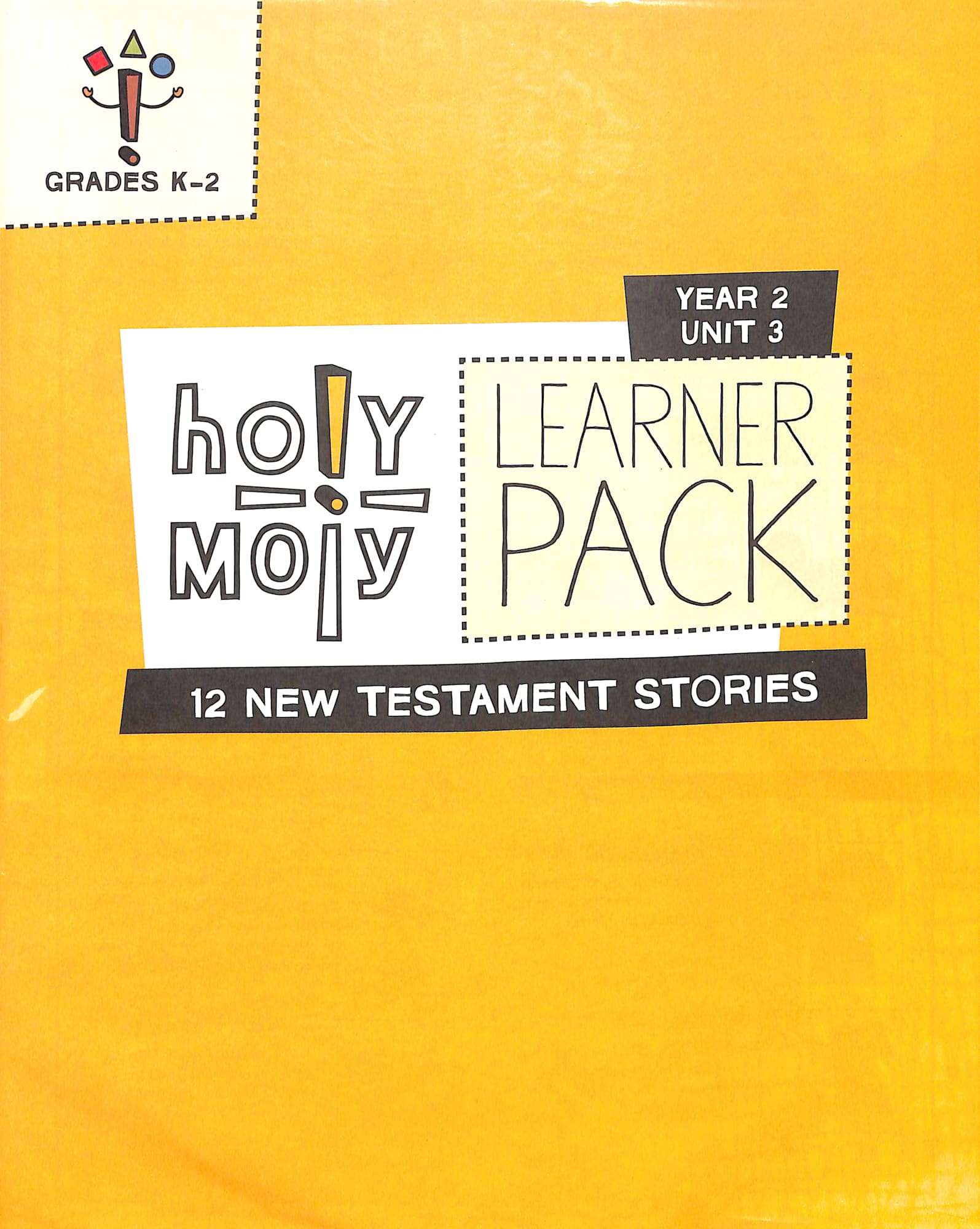 Year 2 Unit 3 Grades K-2 (Learner Pack) (Holy Moly Series)