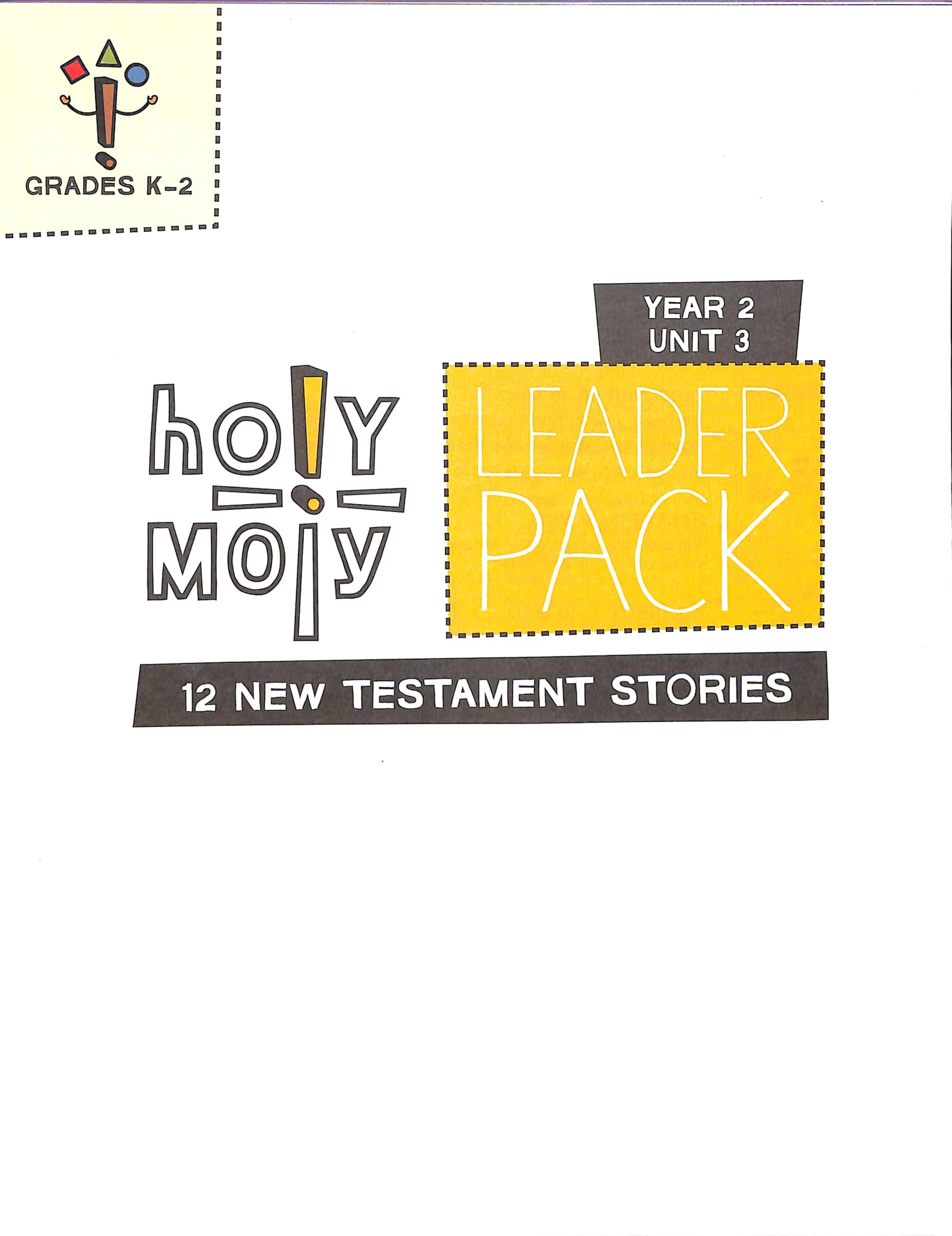 Year 2 Unit 3 Grades K-2 (Leader Pack) (Holy Moly Series)