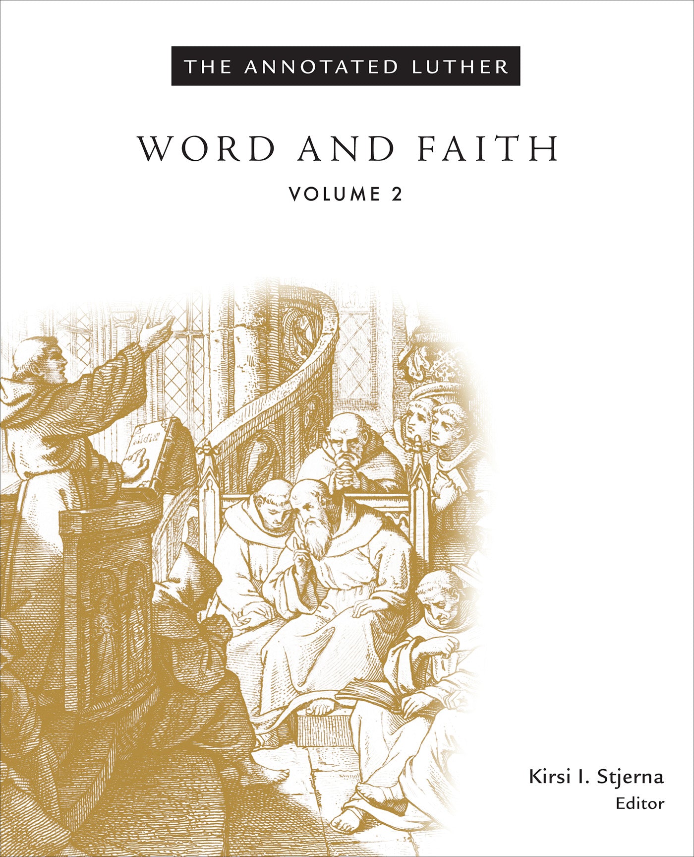 Word and Faith (#02 in The Annotated Luther Series)