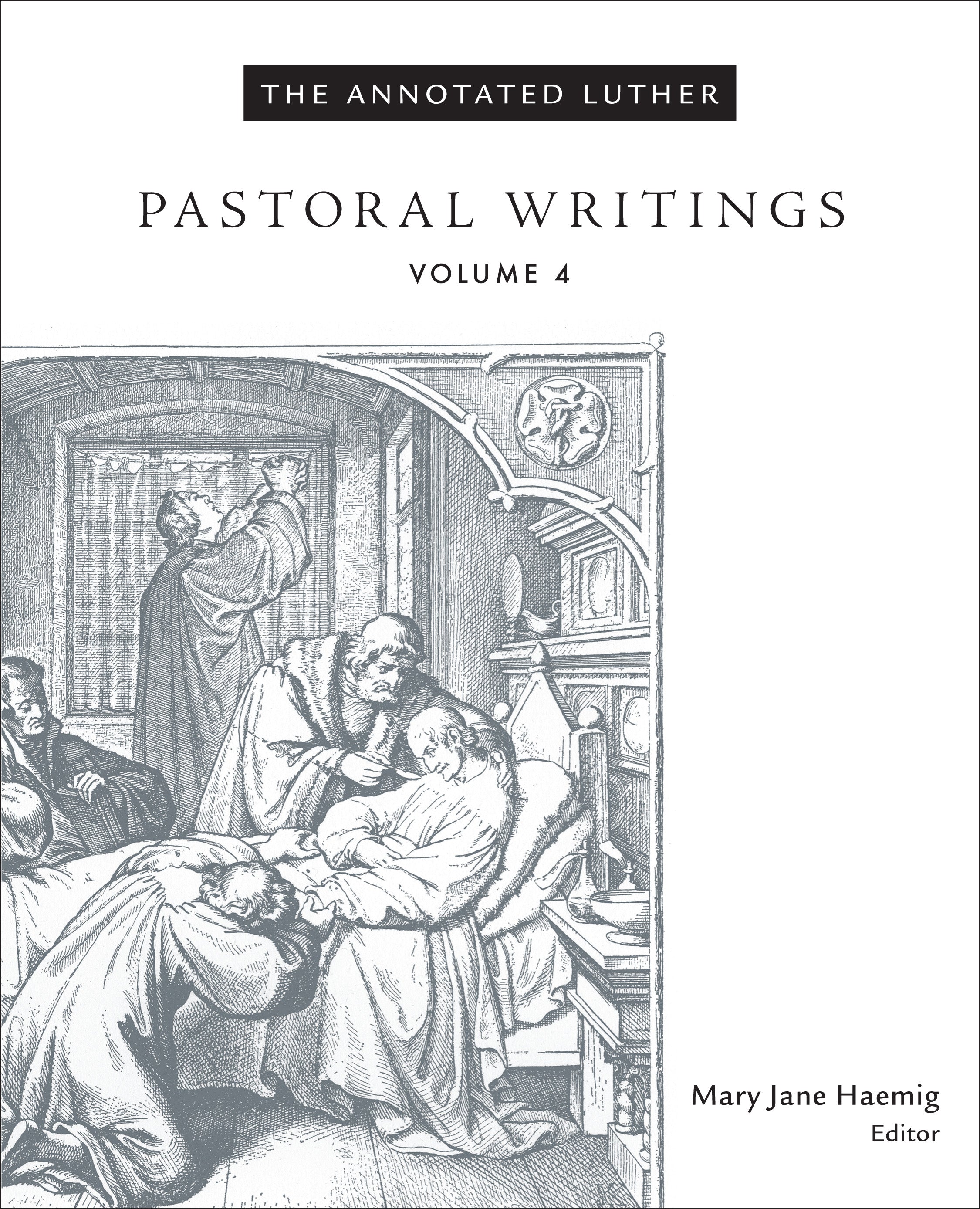 Pastoral Writings (#4 in The Annotated Luther Series)