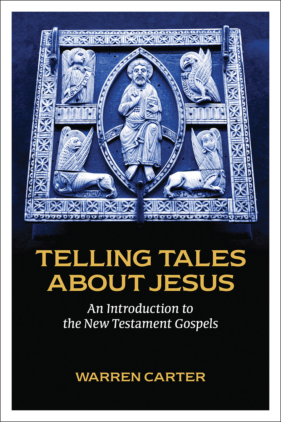 Telling Tales About Jesus: An Introduction to the New Testament Gospels