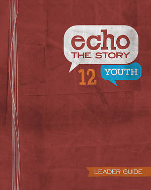 Echo the Story (Youth Leader Guide)