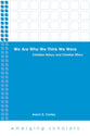 We Are Who We Think We Were - Christian History and Christian Ethics (Emerging Scholars Series)