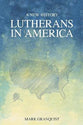 Lutherans in America: A New History