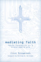 Mediating Faith