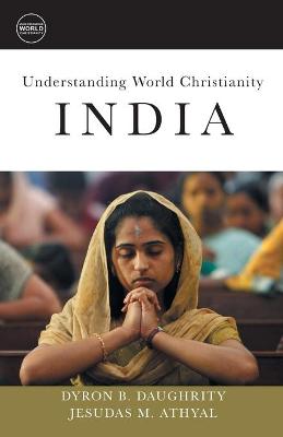 India (Understanding World Christianity Series)