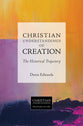 Creation - the Historical Trajectory (Christian Understandings Series)