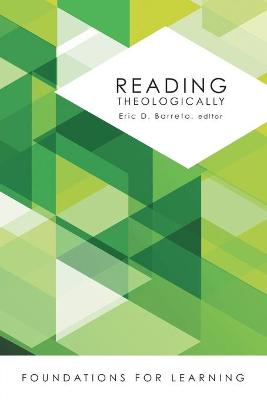Reading Theologically (Foundations For Leaning Series)