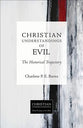 Evil - the Historical Trajectory (Christian Understandings Series)