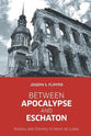 Between Apocalypse and Eschaton: History and Eternity in Henri De Lubac